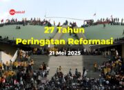 27 Tahun Berlalu, Apakah Amanat Reformasi Masih Relevan dan Terwujud?